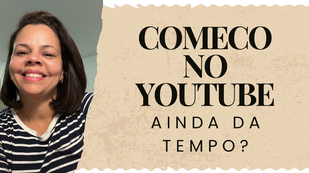 COMEÇANDO NO YOUTUBE