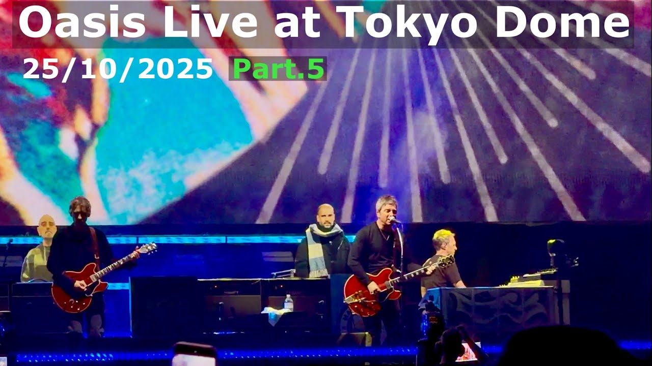 Oasis Live at Tokyo Dome JAPAN 4K HDR Part.5 25.10.2025