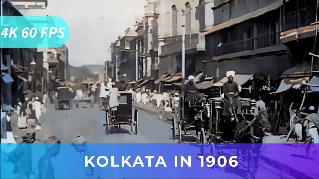 1906- Tour Of Kolkata Streets  (added sound) | Time Travel [4K 60FPS COLOR]
