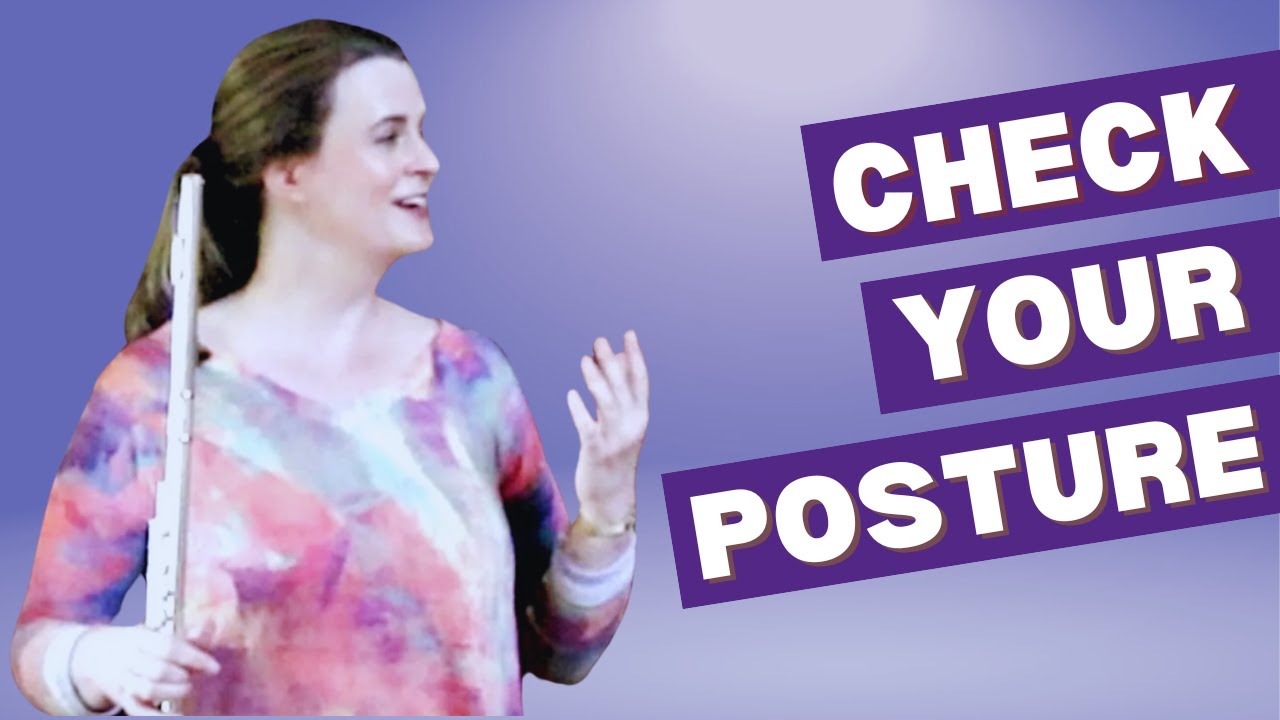 Check Your Posture - Flute Tube, Episode 58