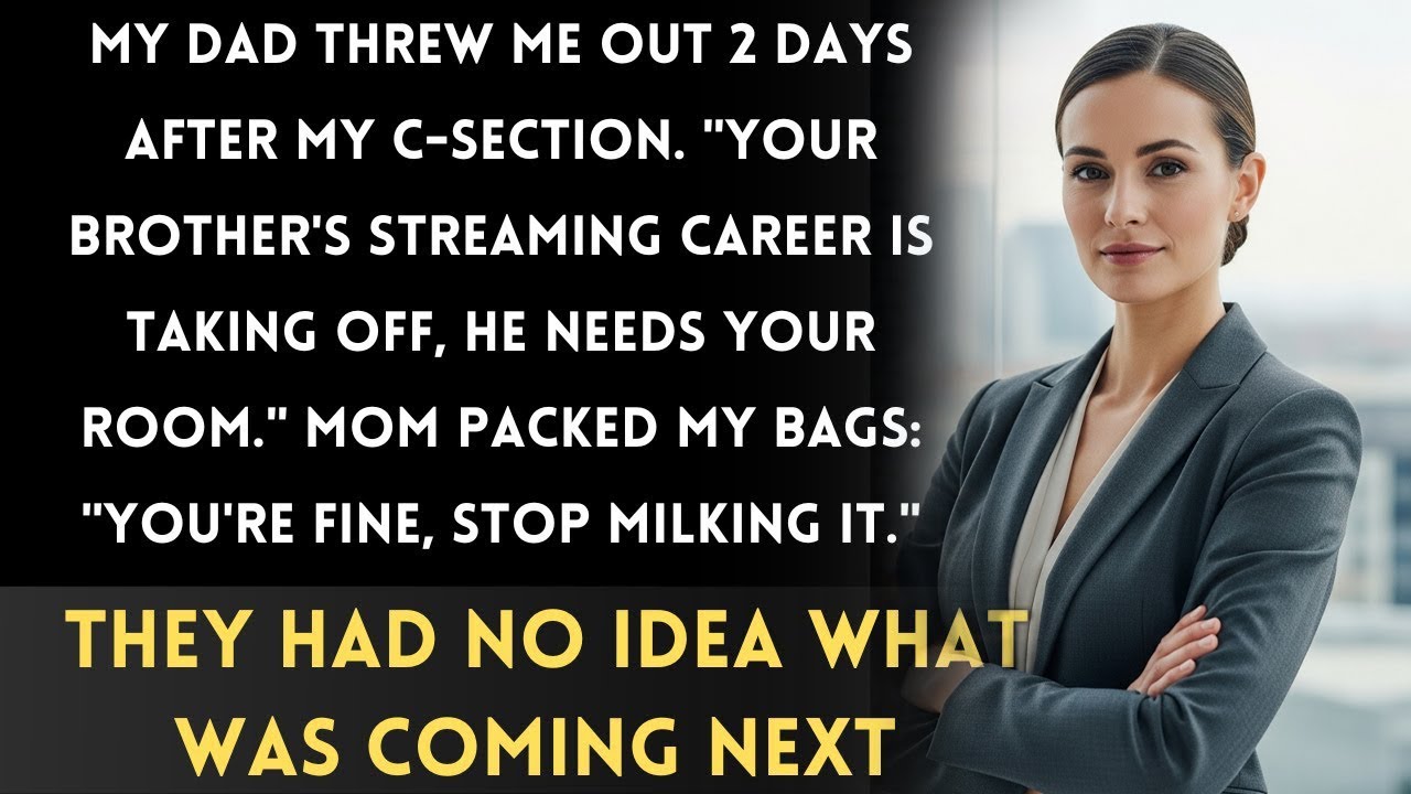 My Dad Threw Me Out During My C-Section Recovery Your Brother Needs Your Room for His Gaming Setup!