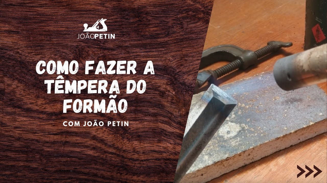 Como Fazer a Têmpera do Formão