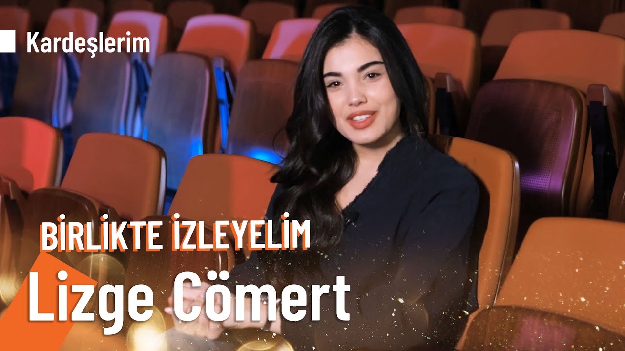 Lizge Cömert ile Birlikte İzleyelim👀 | YouTube Özel