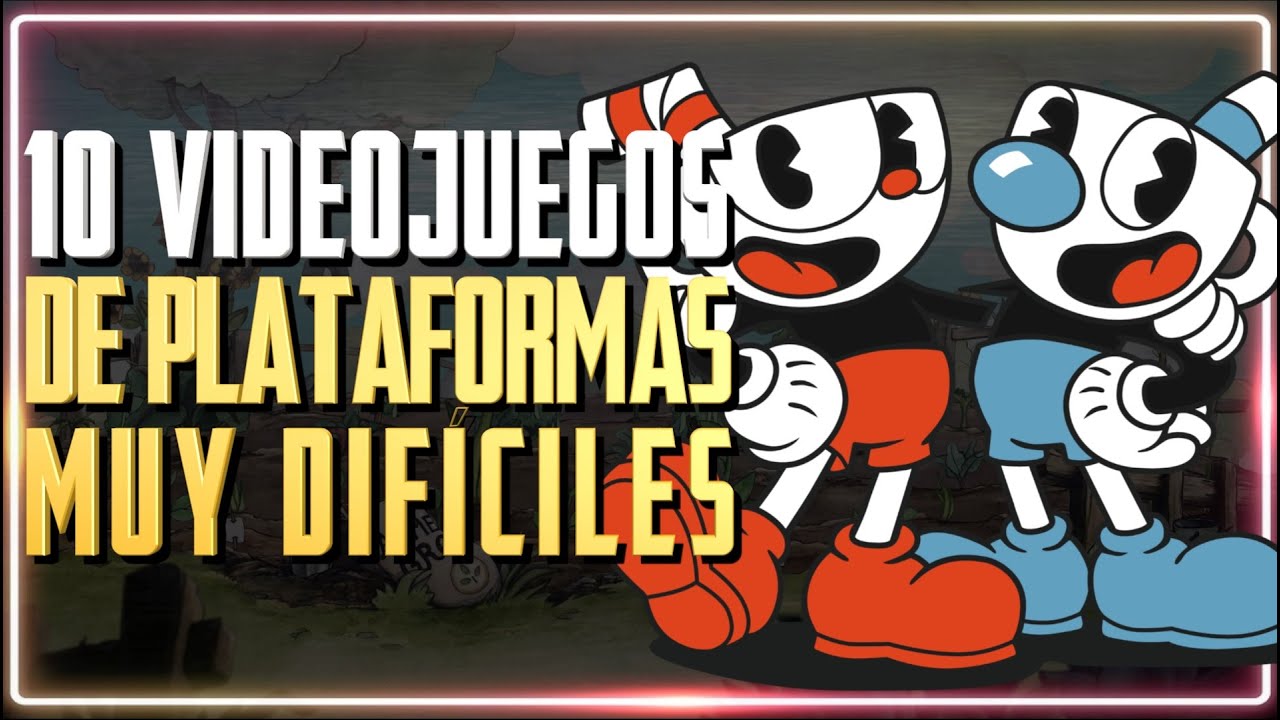 10 VIDEOJUEGOS de PLATAFORMAS que fueron MUY DIFÍCILES