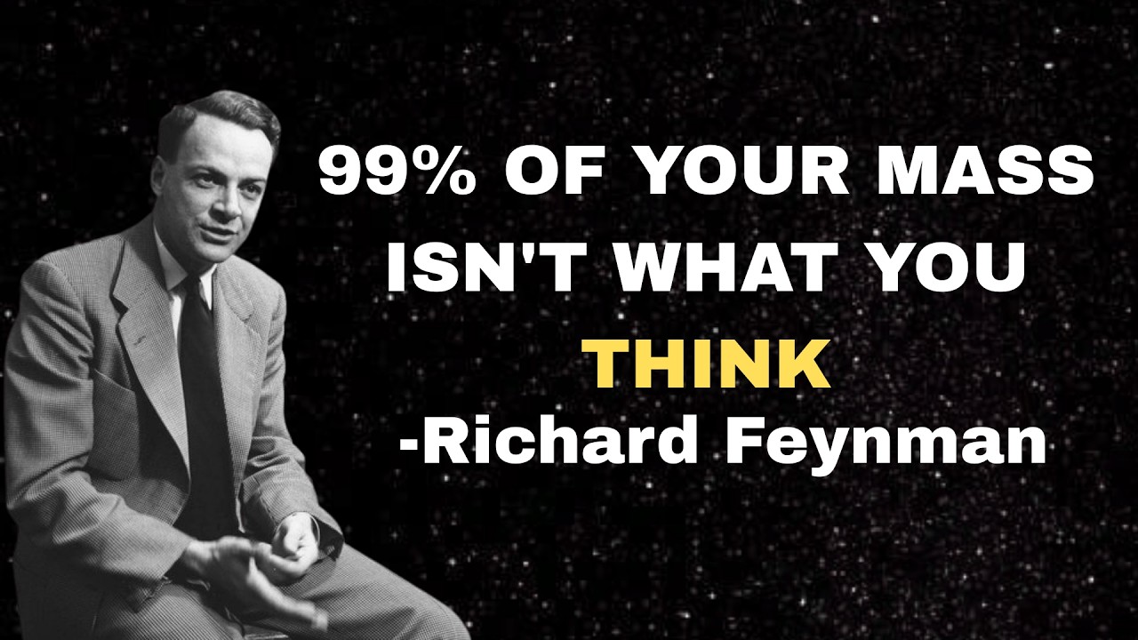 Why Mass Isn’t What You Think — Feynman’s Perspective
