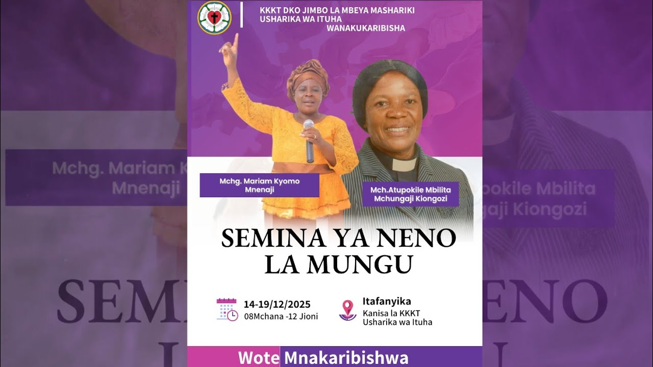 MCHUNGAJI MARIAM KYOMO: SEMINA YA NENO LA MUNGU KKKT USHARIKA WA ITUHA. DAY 3.