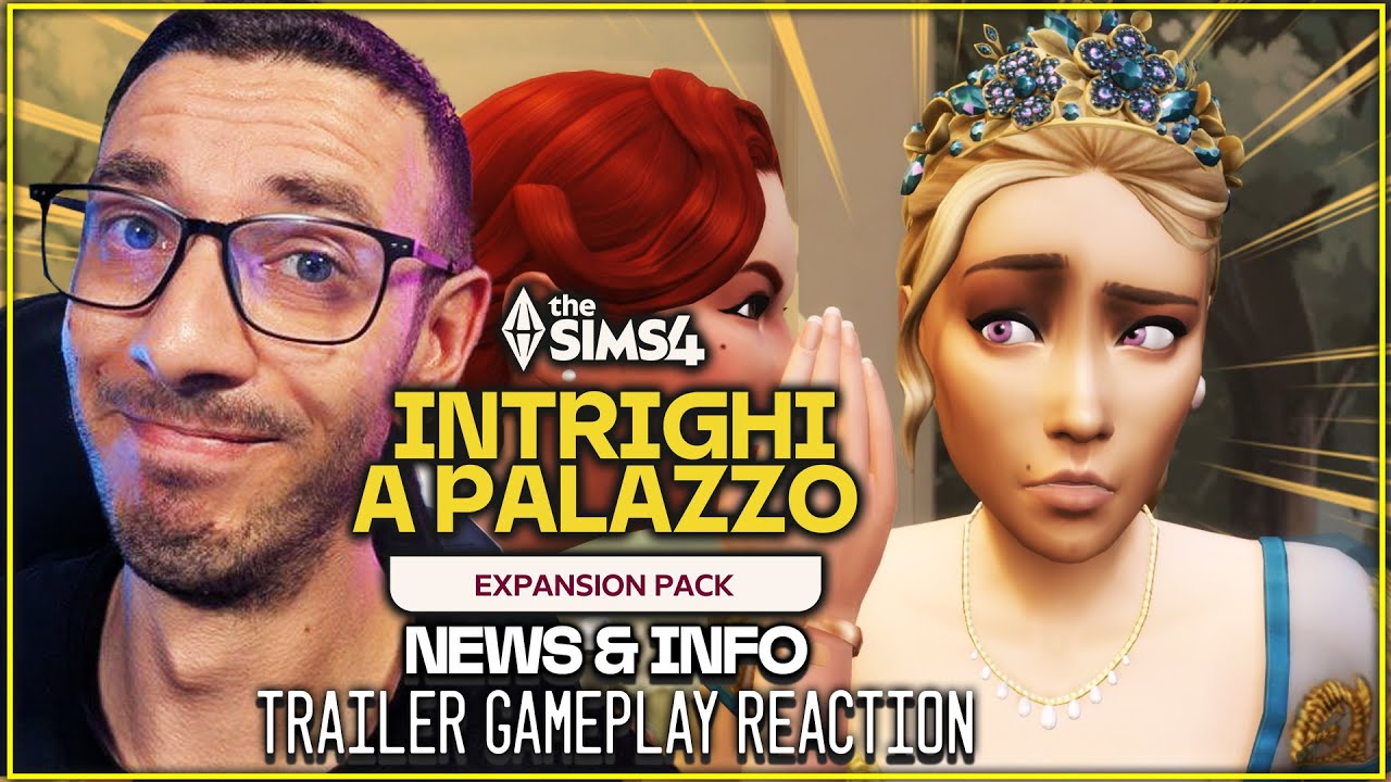 INTRIGHI A PALAZZO! Trailer GAMEPLAY Reaction! The Sims 4 NEWS&INFO
