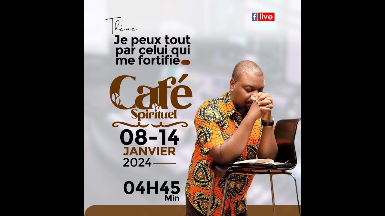 Café Spirituel 7ème jour : Je peux Tout par celui qui me fortifie : Phil 4, 13