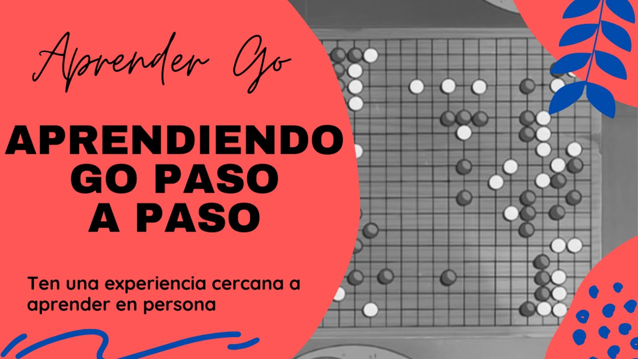 Aprendiendo a Jugar Go Paso a Paso Episodio #1