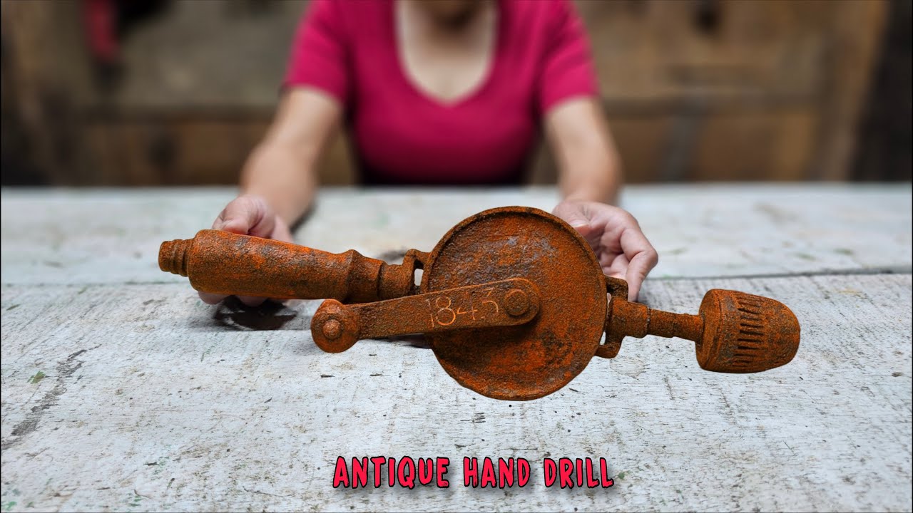Girl Restores an Antique Hand Drill – From Rusted Relic to Perfect Working Tool!