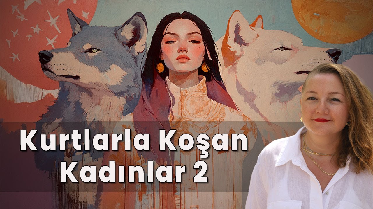 Kurtlarla Koşan Kadınlar 2 / Clarissa P. Estes
