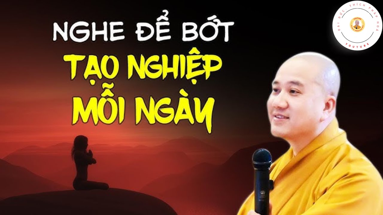 Pháp Thoại Chọn Lọc Siêu Hay, Đêm Ngủ Nghe 15 Phút Để Bớt Tạo Nghiệp Mỗi Ngày - Thầy Thích Pháp Hoà