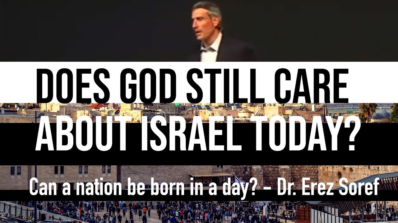 Can a nation be born in a day? Should Christians care? -  by Dr. Erez Soref