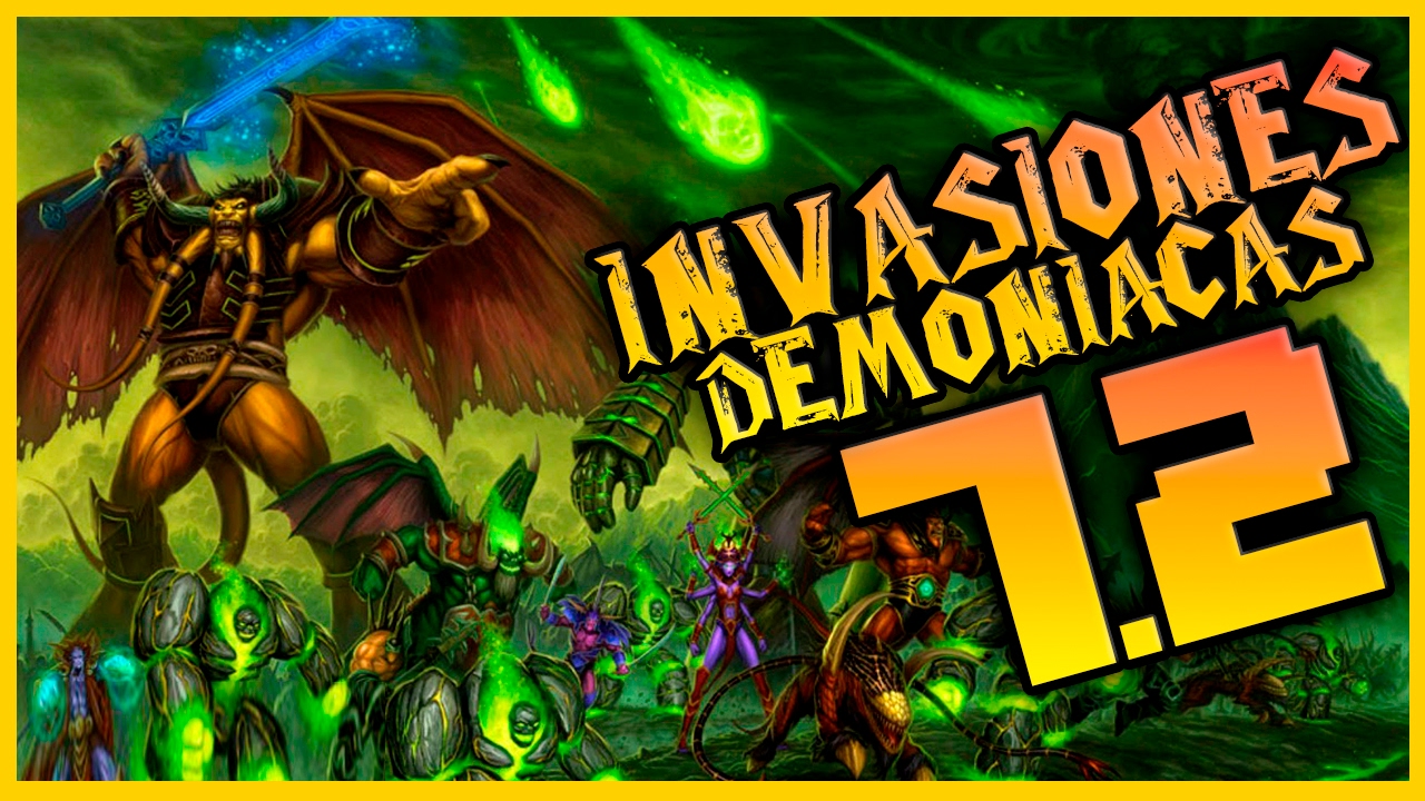 &iexcl;INVASIONES demon&iacute;acas PARCHE 7.2!