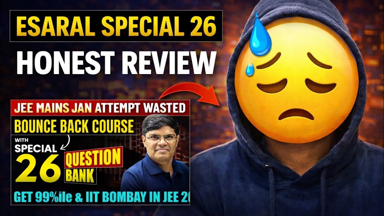 Esaral Special 26 Exposed 😳🤬 | Bounce Back Course Truth for JEE 2026