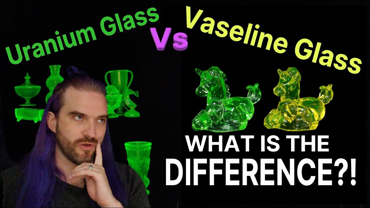 Uranium Glass versus Vaseline Glass - What is the difference? Glass in the Dark