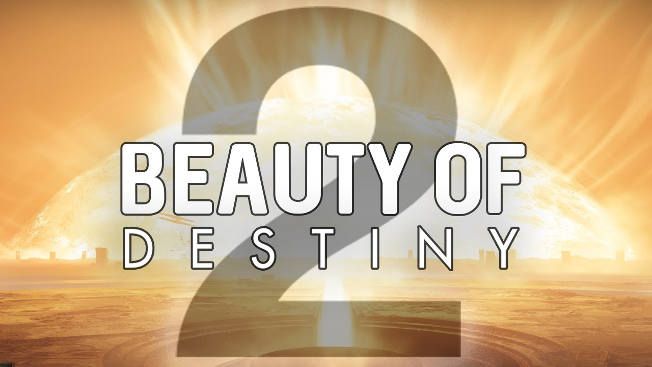 The Beauty of Destiny 2 - Vol. 1