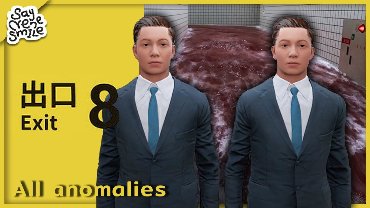 The Exit 8 | ８番出口  /  All anomalies