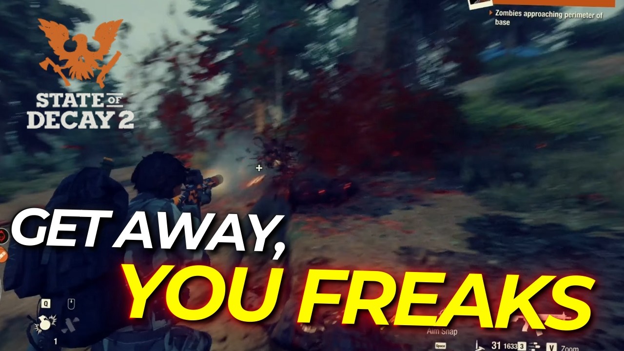 Get Away from Me, You Freaks! | State of Decay 2