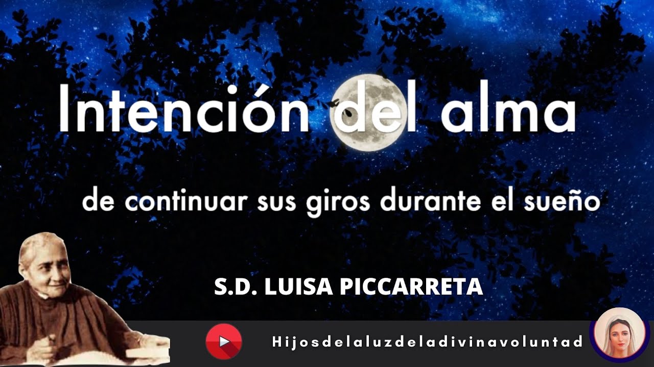 🔴 GIRO: INTENCIÓN DEL ALMA DE GIRAR MIENTRAS DUERME / S.D. LUISA PICCARRETA