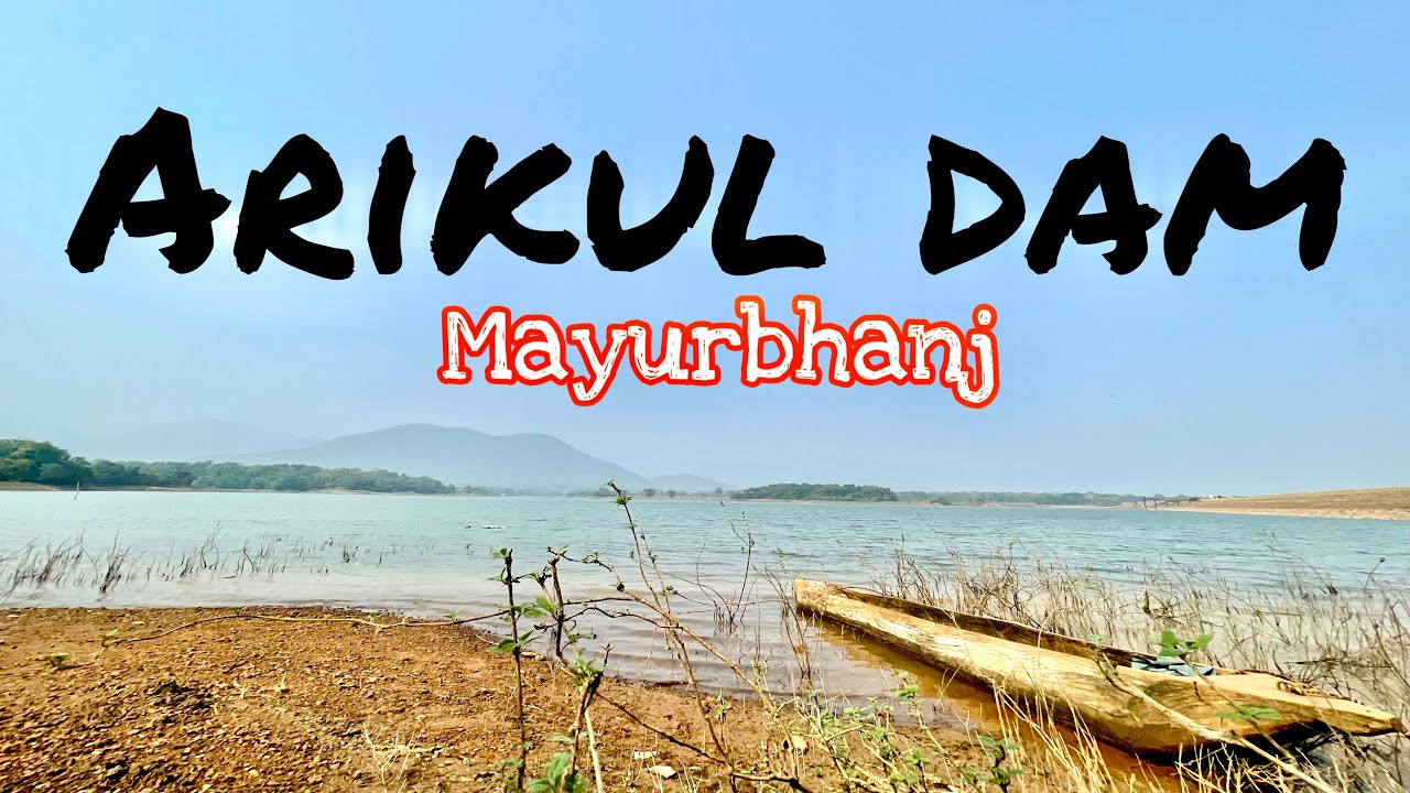 Arikul dam Mayurbhanj // Best picnic place  in Mayurbhanj 