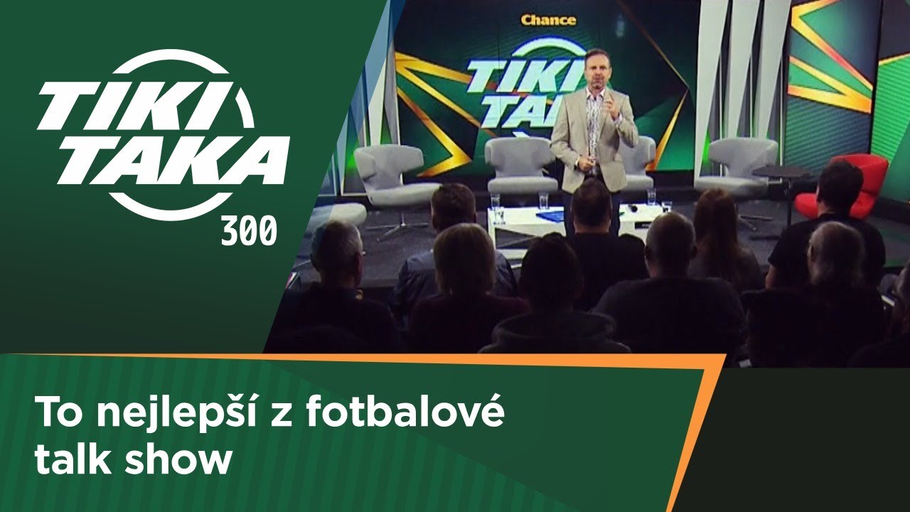 TIKI-TAKA: To nejlepší z vaší oblíbené fotbalové talk show