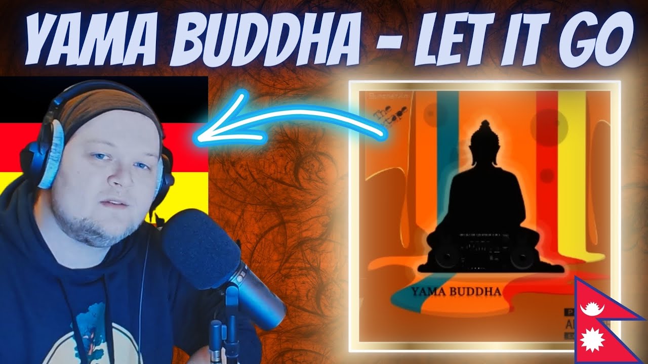 🇳🇵 YAMA BUDDHA - LET IT GO FT. DUKE | German rapper reacts