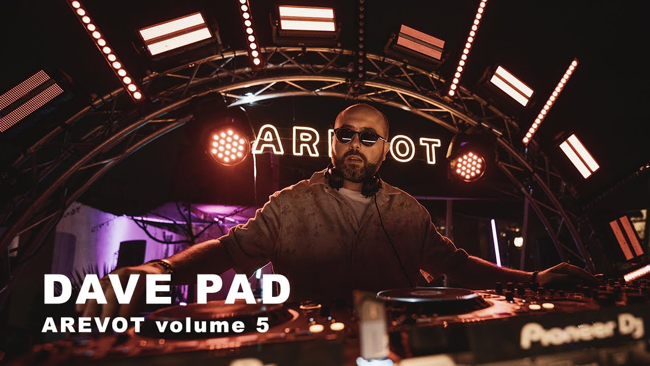 Dave Pad | AREVOT Volume 5