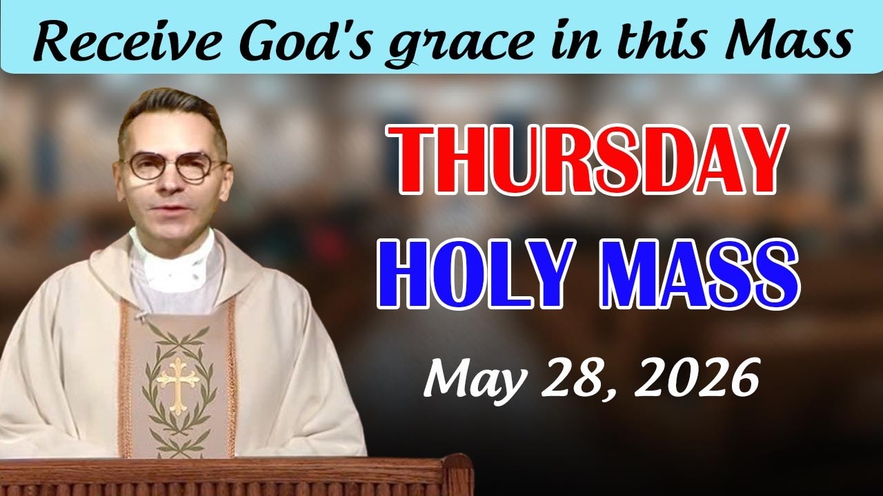 Catholic Mass Today | Daily TV Mass, Thursday May 28, 2026