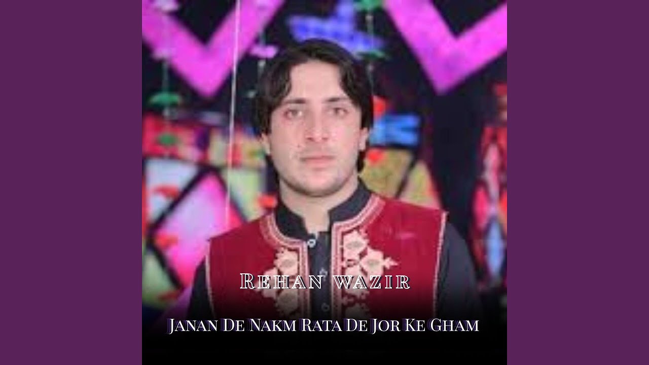Janan De Nakm Rata De Jor Ke Gham