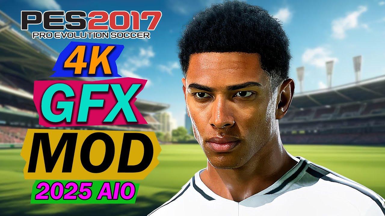 PES 2017 NEW 4K GFX MOD 2025 AIO