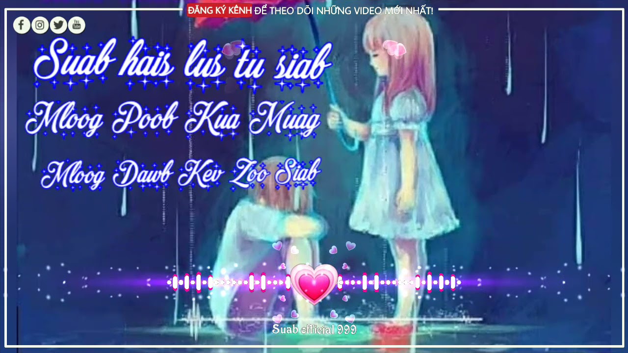 Suab hais lus tu siab mloog poob kua 😭👉Suab official 999
