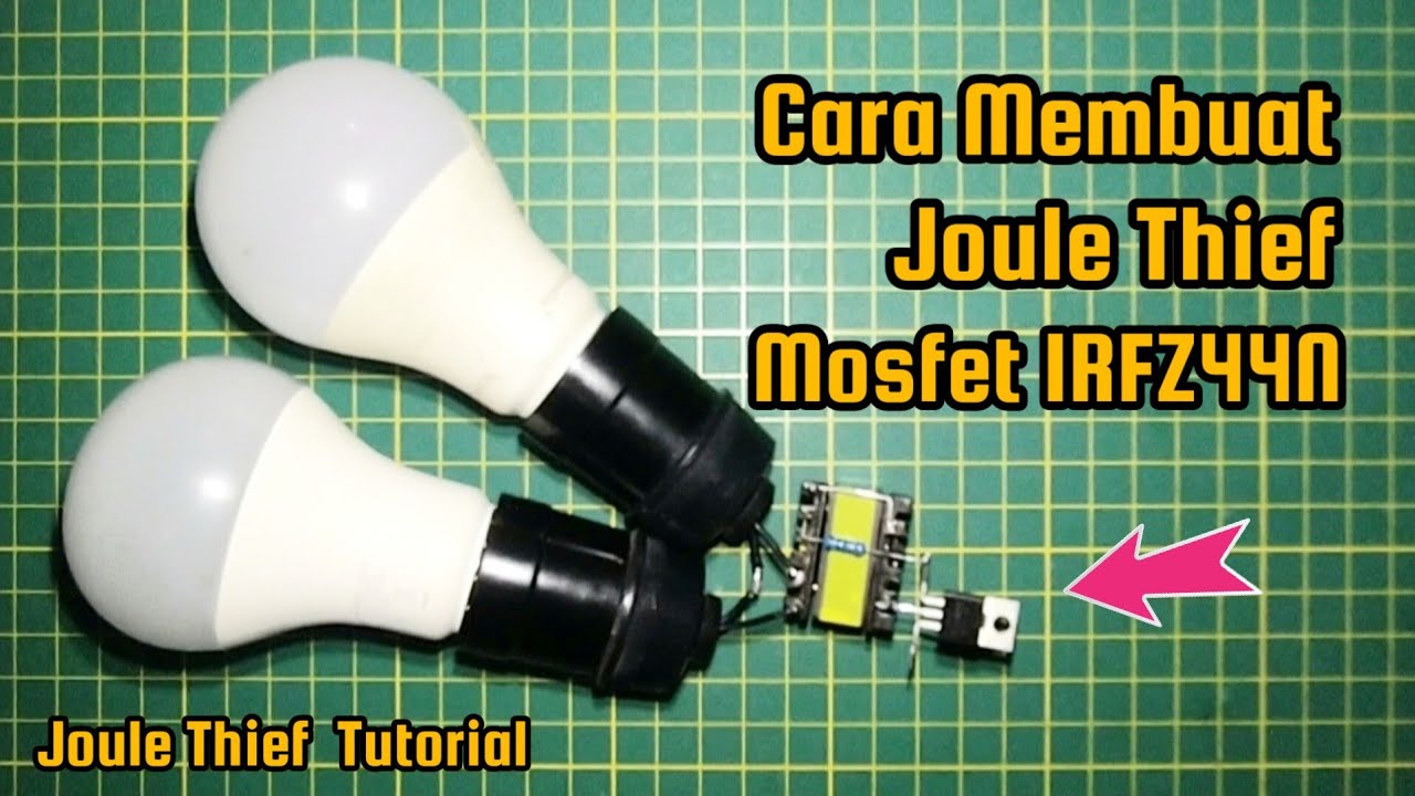 Cara Membuat Joule Thief Mosfet IRFZ44N