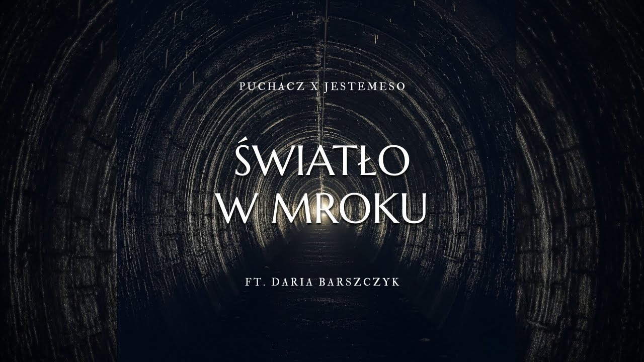 Puchacz x JestemEso ft. Daria Barszczyk - Światło w mroku