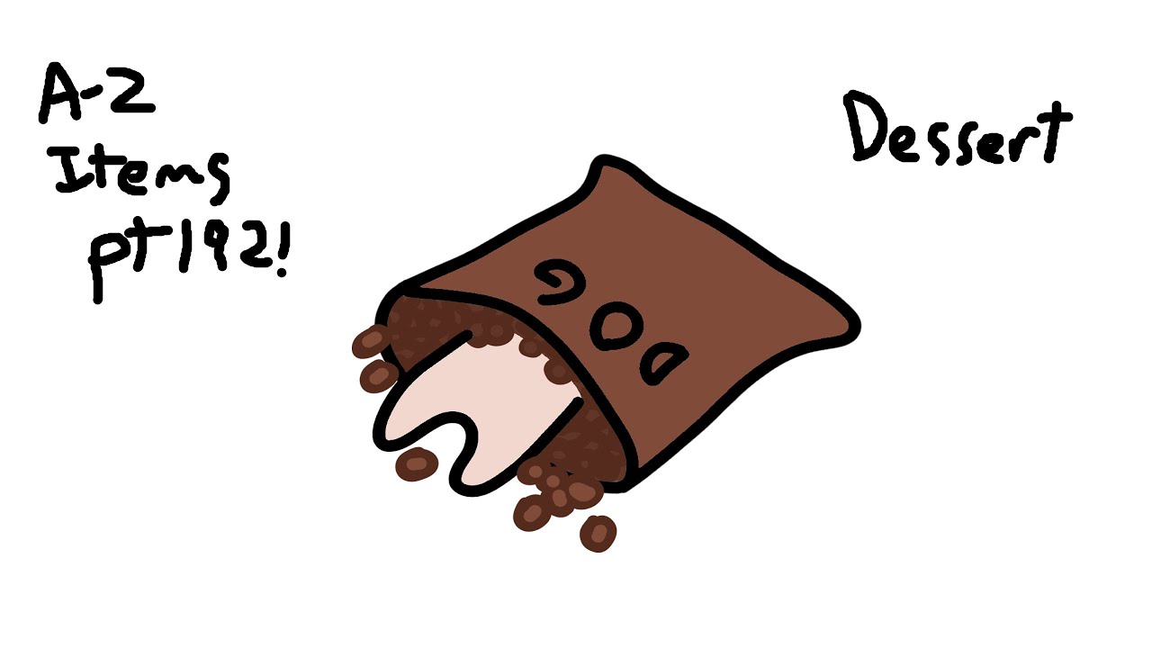 A-Z Items pt 192! Dessert!