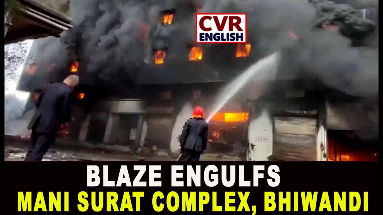Massive Fire Broke Out In The Mani Surat Complex In Bhiwandi, Maharashtra | CVR English