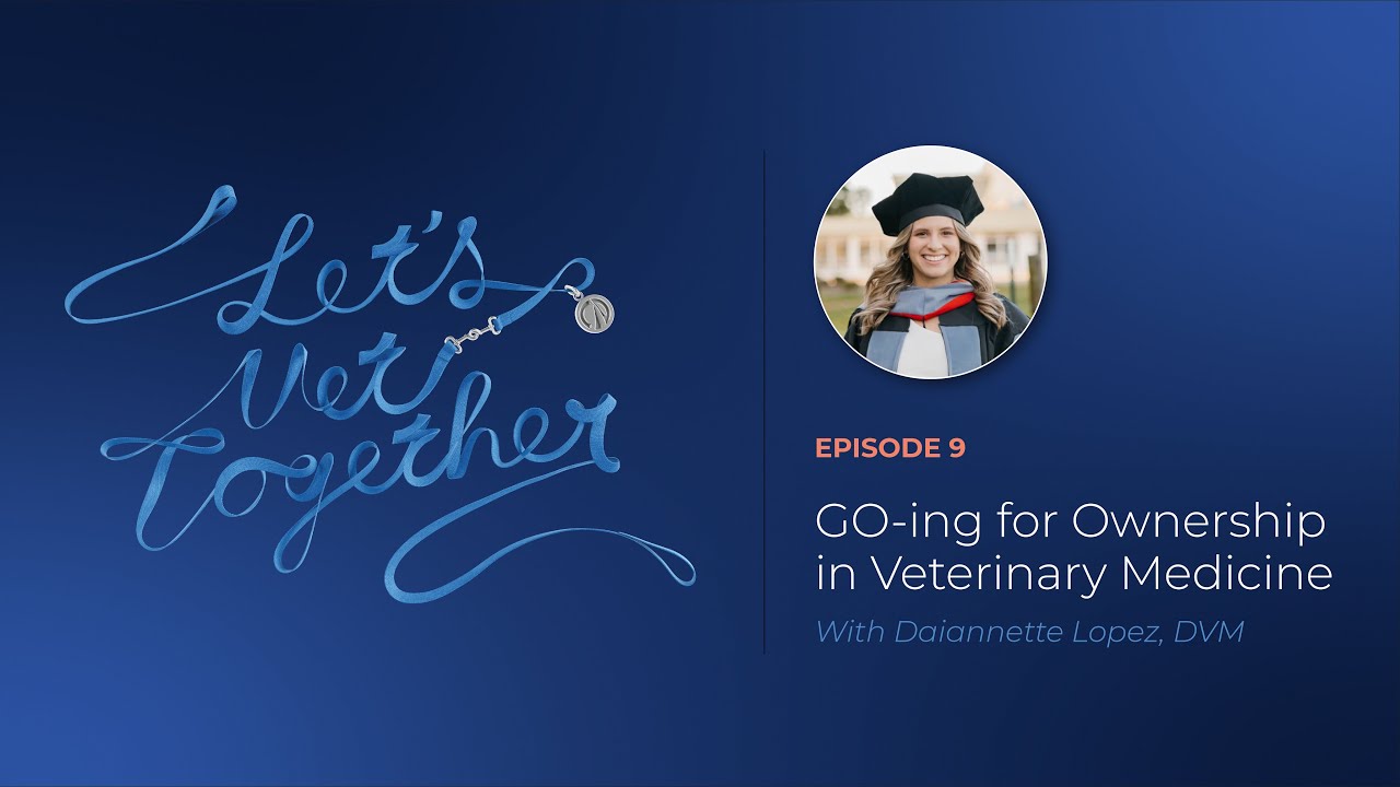 Let's Vet Together: GO-ing for Ownership in Veterinary Medicine