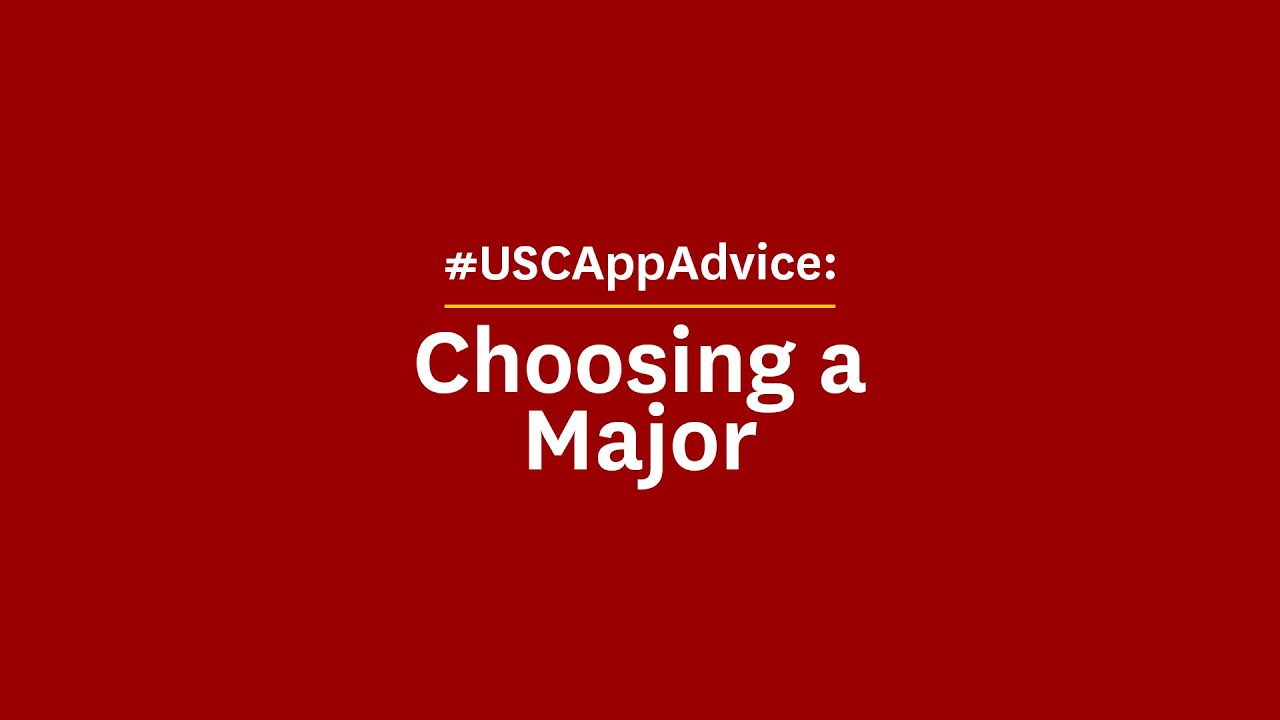 #USCAppAdvice: Choosing a Major