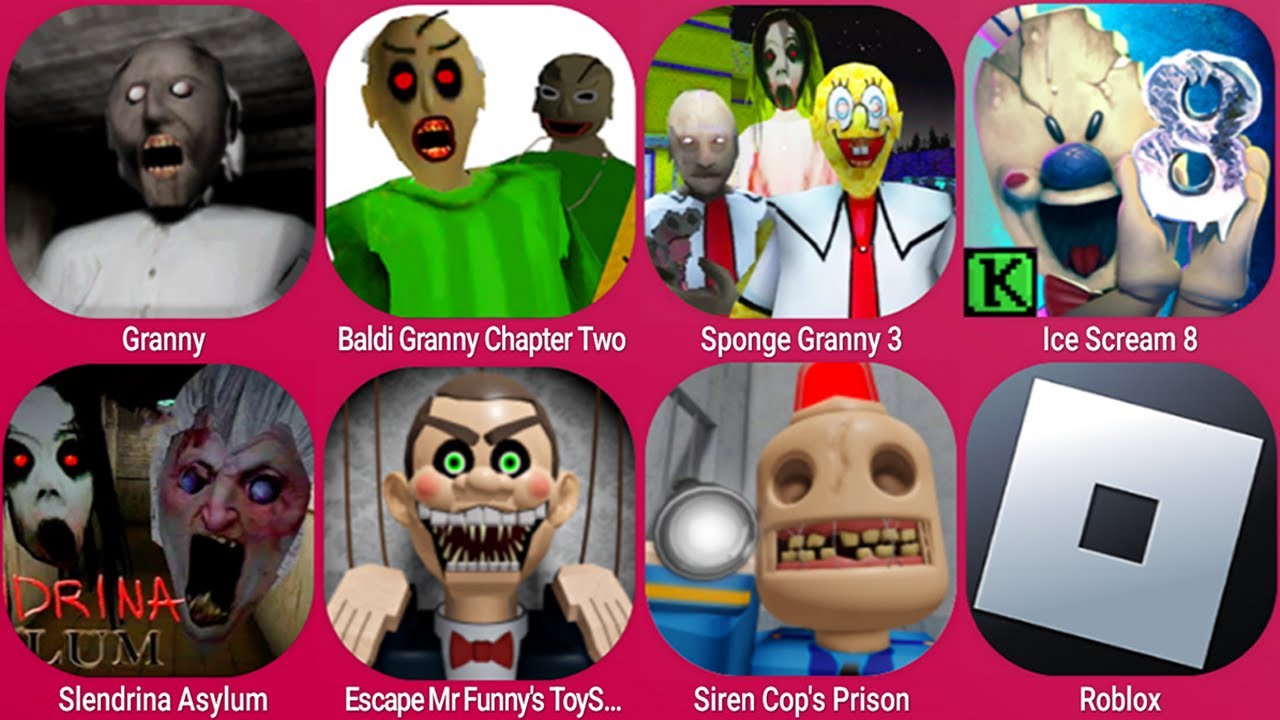 Granny, Granny 2, Granny 3, Ice Scream 8, Slendrina Asylum, Mr Funny's ToyShop, Siren Cop's Prison