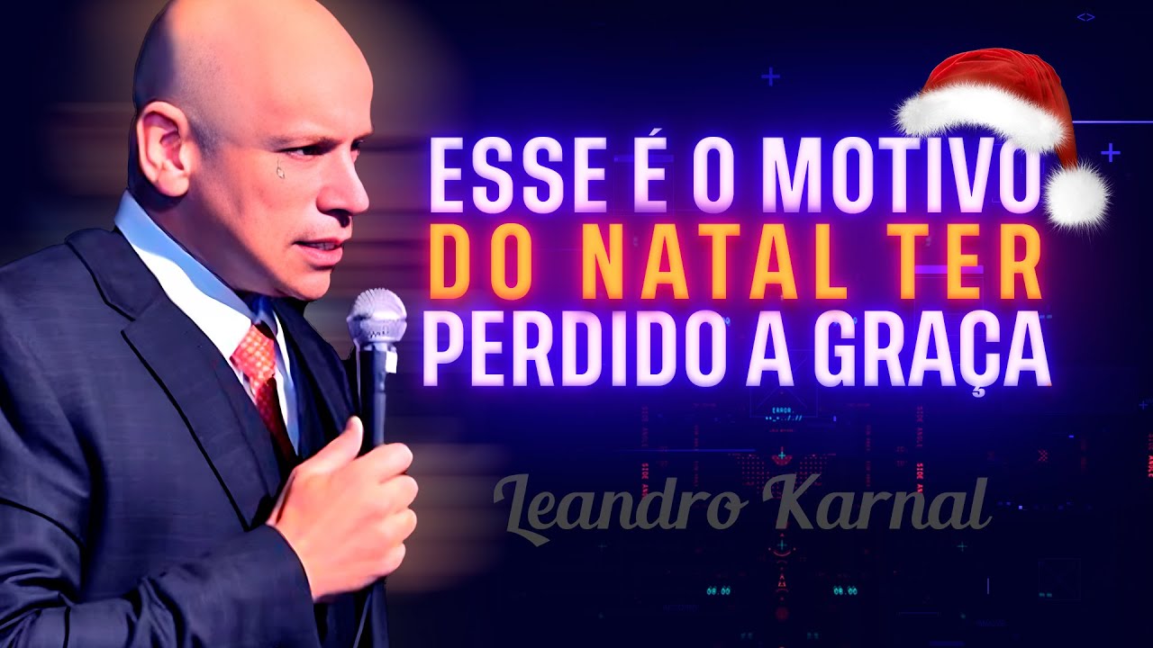 A Verdade Chocante: Por Que o Natal Perdeu a Graça? | Leandro Karnal