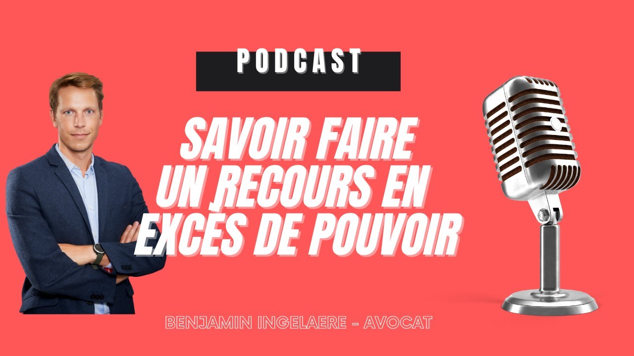 FAIRE UN RECOURS EN EXCES DE POUVOIR DEVANT LE TRIBUNAL ADMINISTRATIF