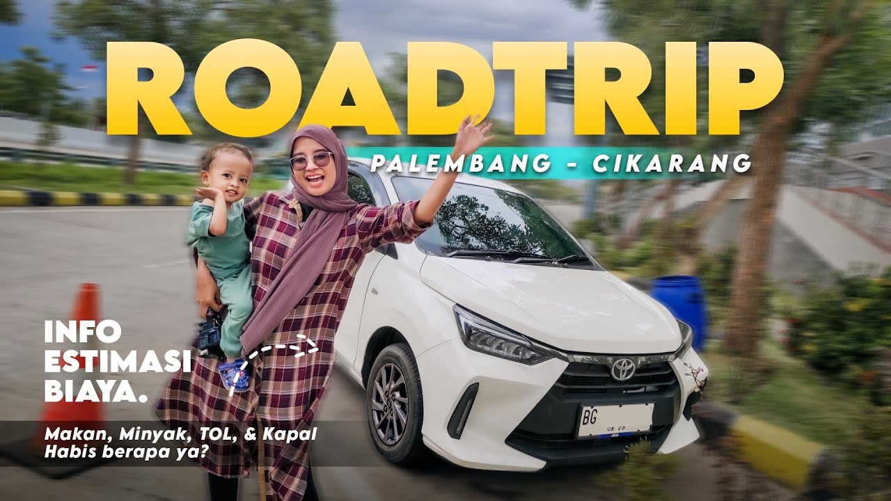 #Roadtrip Palembang-Jakarta Bersama Si Kecil 🥰 Habis Berapa ya Biaya nya?