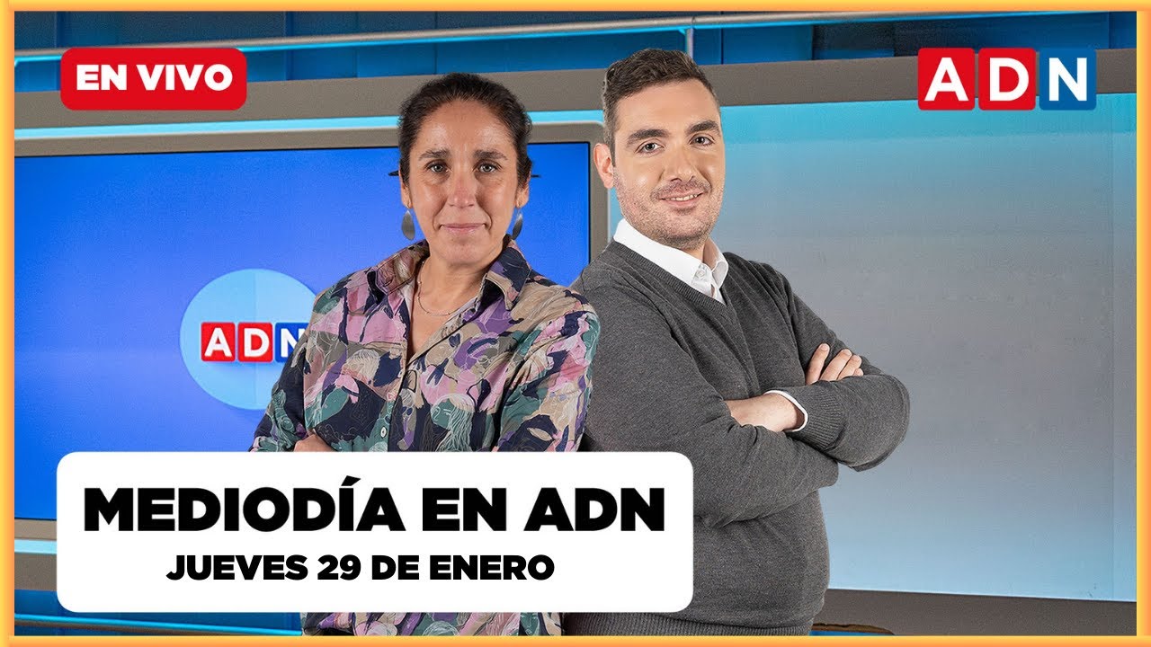 📺 🔴 MEDIODÍA EN ADN (las noticias que marcan Chile), JUEVES 29 DE ENERO