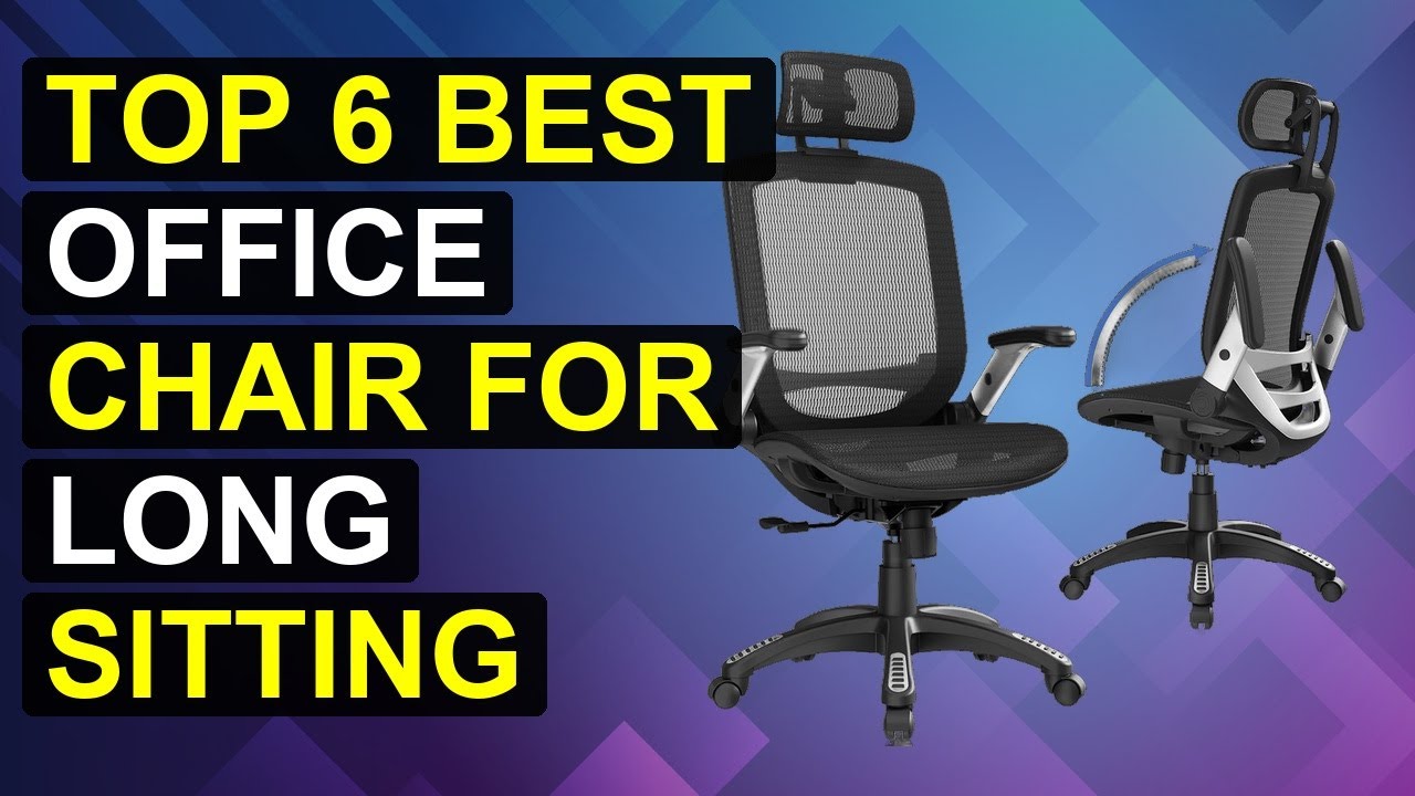 Top 6 Best Office Chair For Long Sitting Hours 2026 | Ultimate Office Chair For All-Day Comfort