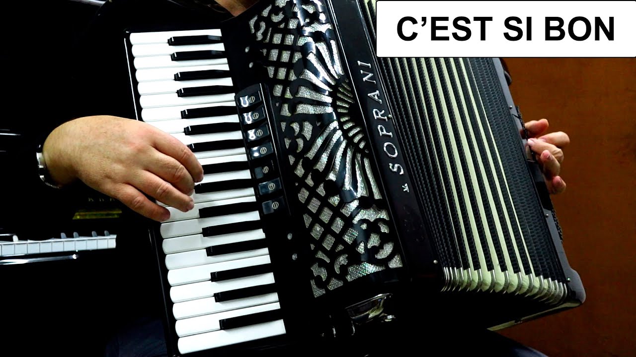 C'EST SI BON - IT'S SO GOOD - ACCORDION POPULAR SONGS