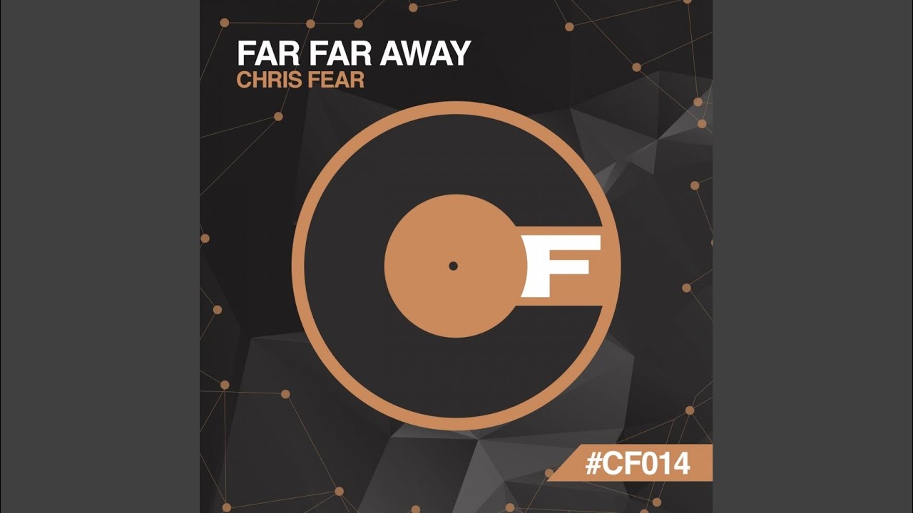 Far Far Away (Original Mix)