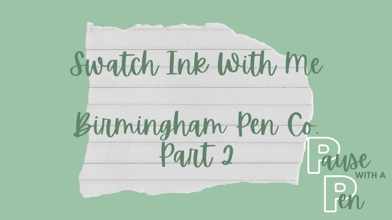 Swatch Ink With Me: Birmingham Pen Co Part 2 #inkswatching