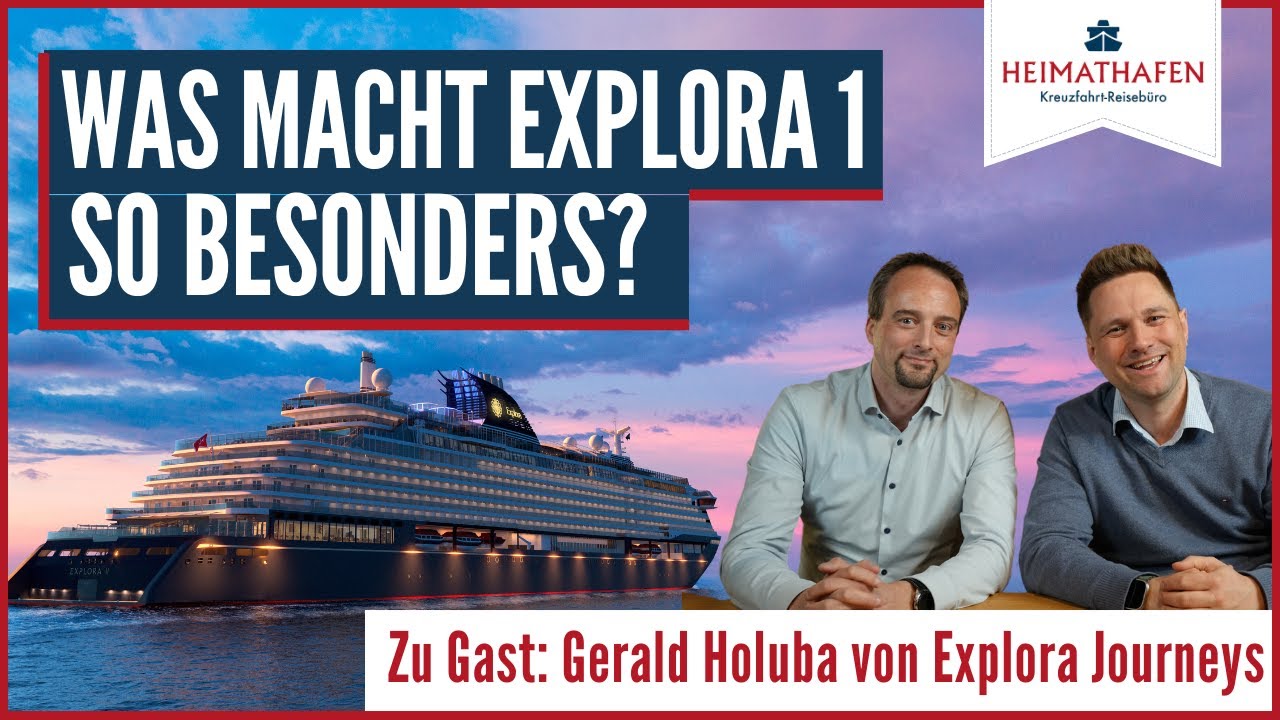 Explora Journeys | Was macht Explora 1 so besonders? Zu Gast: Gerald Holuba