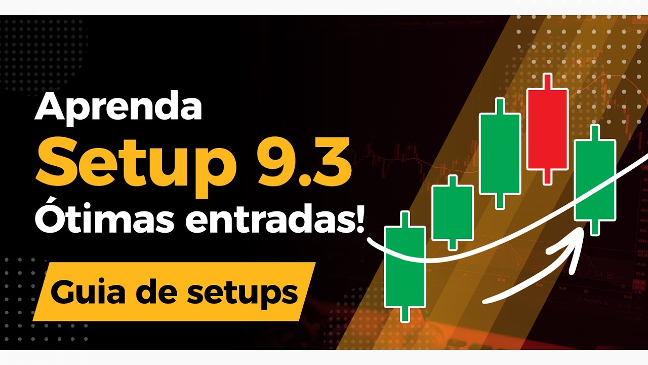 👉Setup 9.3 - ÓTIMAS entradas