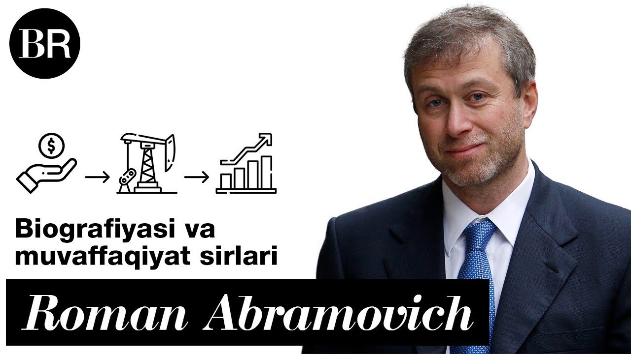 Milliarder Roman Abramovich bolaligi va Muvaffaqiyat Sirlari